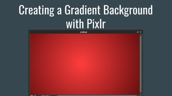 Preview of Creating a Gradient Background with Pixlr - Great for TPT Sellers