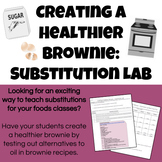 Creating a Healthier Brownie - Substitution Lab