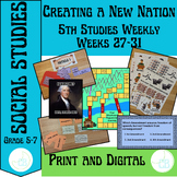 Creating a New Nation: 5th Grade Studies Weekly Weeks 27-31