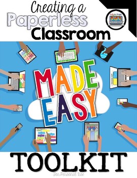 CREATING A PAPERLESS CLASSROOM TOOLKIT MADE EASY DIGITAL VERSION PERSONAL USE
