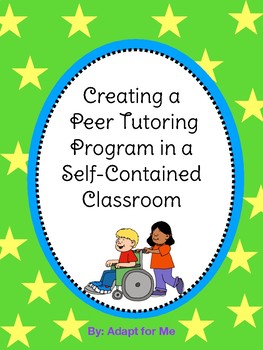 Preview of Creating a Peer Tutoring Program in a Self Contained Classroom