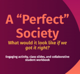 Creating a Perfect Society (A Collaborative, Creative, and