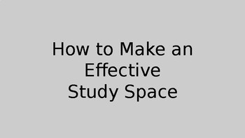 Preview of Creating an Effective Study Space