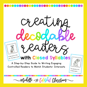 Preview of Creating the Best Decodable Readers [with Closed Syllables]: Step-by-Step Guide