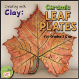 Creating with Clay: Realistic-Looking Ceramic Leaf Plates 