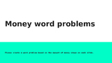 Creating word problems with money