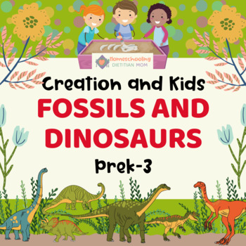 Preview of Creation and Kids - Fossils and Dinosaurs - Prek-3