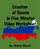 Creation of Russia in Five Minutes Video Worksheet