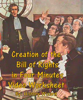 Preview of Creation of the Bill of Rights in Four Minutes Video Worksheet