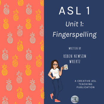 Preview of Creative ASL Teaching Curriculum Unit 1 Fingerspelling