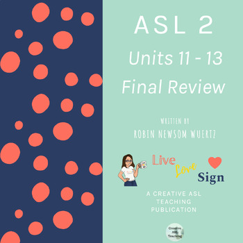 Preview of Creative ASL Teaching Curriculum Units 11 - 13 Review