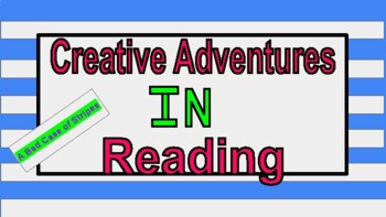 Preview of Creative Adventures In Reading: A Bad Case Of Stripes
