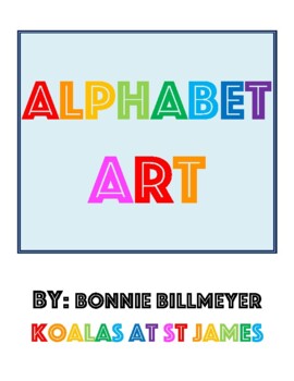Preview of ABC Alphabet Letter Art - Open Ended Creative Alphabet Art