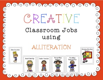 Preview of CLASSROOM JOBS using Alliteration! (Management, Fun, , Creative, Colorful)