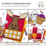 Creative Comprehension: If You Give a Moose a Muffin (Inte