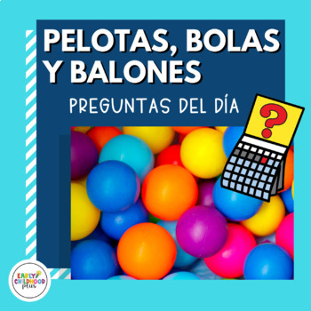 Preview of Question of the Day | SPANISH | Balls Study | Creative Curriculum