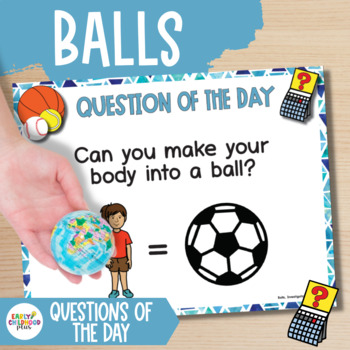 Preview of Creative Curriculum | Balls Study | Question of the Day | Digital & Print