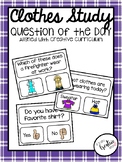 Creative Curriculum Clothes Study Question of the Day