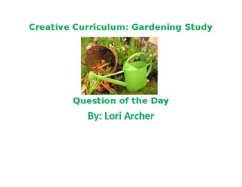 Preview of Creative Curriculum: Garden Study-Question of the Day