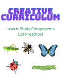 Creative Curriculum Insects Study Component List-Preschool