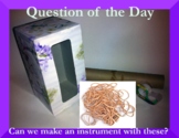 Creative Curriculum Music study, Question of the Day
