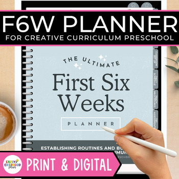 Preview of The First Six Weeks Planner - Creative Curriculum Preschool Printable & Digital
