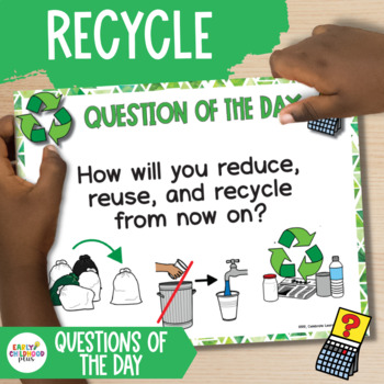 Preview of Reduce Reuse Recycle Study | Question of the Day for The Creative Curriculum