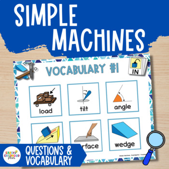 Preview of Creative Curriculum Simple Machines Study | Investigation Questions & Vocabulary