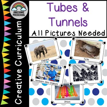 Preview of Creative Curriculum - Tubes & Tunnels Study - All pictures needed