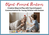 Creative Ideas for Playing with Objects and Toys (Early St