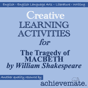 Preview of Macbeth - Creative Learning Activities (worksheets, flexible, fun)