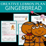 Creative Lesson Plan- Gingerbread!