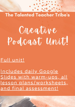 Preview of Creative Podcast Creation Unit - FULL Unit With Assignment, Rubric, and Slides!