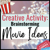 Brainstorm Movie Ideas:  A Creative Thinking Challenge Activity