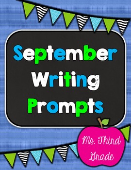 Creative September Writing Prompts by Ms Third Grade | TpT