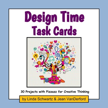 Preview of CREATIVE THINKING: DESIGN TIME TASK CARDS