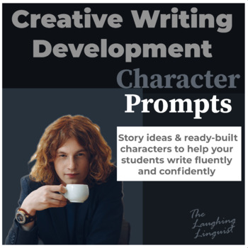 Preview of Creative Writing - 10 Character Development Prompts