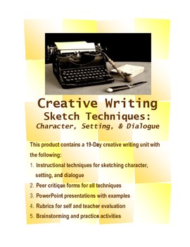 Preview of Creative Writing: Character, Setting, Dialogue Sketch Unit (19-Days),Common Core