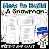 How to Build a Snowman Writing Worksheets & Craft