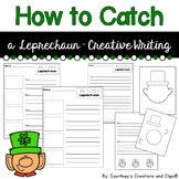 How to Catch a Leprechaun Writing Worksheets & Craft