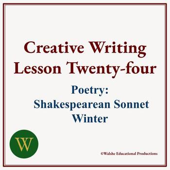 Preview of Creative Writing Lesson Twenty-four: Poetry, Shakespearean Sonnet, Winter