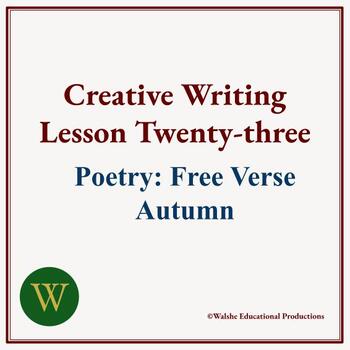 Preview of Creative Writing Lesson Twenty-three: Poetry, Free Verse, Autumn