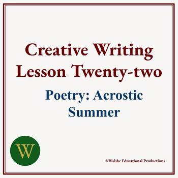 Preview of Creative Writing Lesson Twenty-two: Poetry, Acrostic, Summer