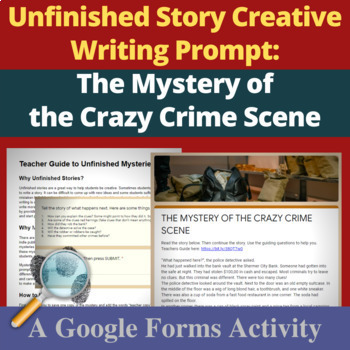 Preview of Creative Writing Prompt: The Crazy Crime Scene Unfinished Mystery Story