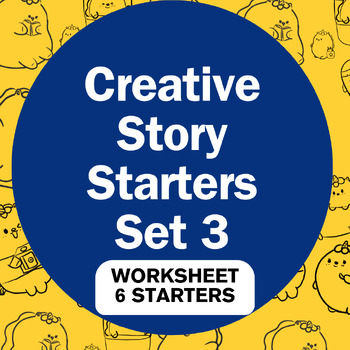 Preview of Creative Writing Prompts: 6 Story Starters SET 3