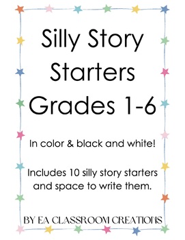 Preview of Creative Writing Prompts Story Starters Silly Story Starters Writing Stories ELA