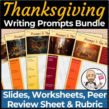 Preview of Creative Writing Prompts - THANKSGIVING | Slides, Worksheets, Rubric & More