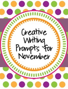 Creative Writing Prompts for November by Differentiation in Desguise