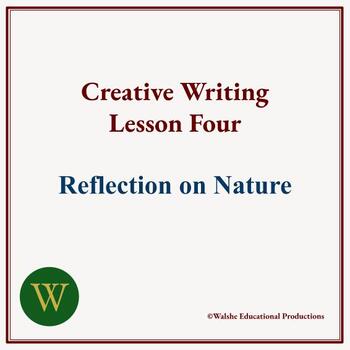 Preview of Creative Writing Lesson Four: Reflection on Nature