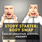 Story Starter Creative Writing Prompt: Body Swap
